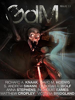 Grimdark Magazine Issue #13 by Adrian Collins, Richard A. Knaak, S. Andrew Swann, David M. Hoenig, Deborah A. Wolf, Nicholas Eames, Anna Stephens