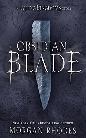 Obsidian Blade (Falling Kingdoms #spinoff)