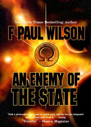 An Enemy of the State by F. Paul Wilson
