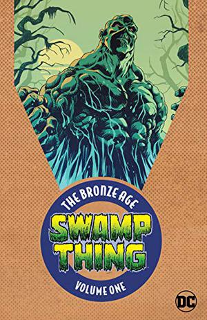 Roots of the Swamp Thing by Len Wein