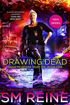 Drawing Dead (Dana McIntyre Must Die #1)