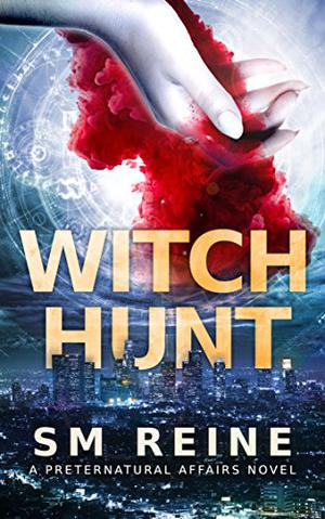 Witch Hunt (Preternatural Affairs #1)