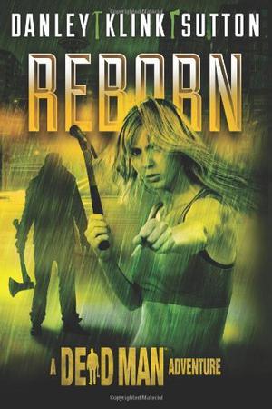 Reborn by Kate Danley, Phoef Sutton, Lisa Klink, Lee Goldberg, William Rabkin