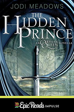 The Hidden Prince (The Orphan Queen #0.1)