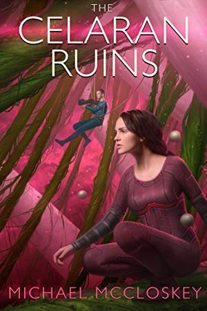 The Celaran Ruins (Parker Interstellar Travels #6)