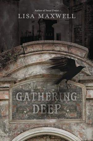 Gathering Deep by Lisa Maxwell