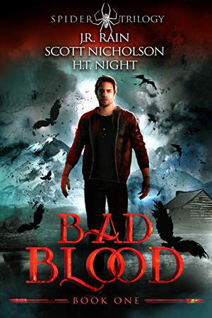 Bad Blood by J.R. Rain, H.T. Night, Scott Nicholson