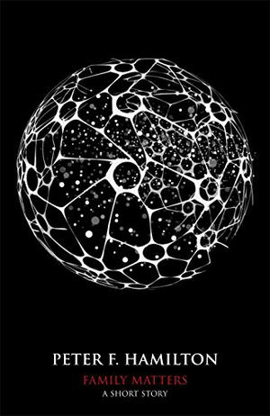 Family Matters by Peter F. Hamilton