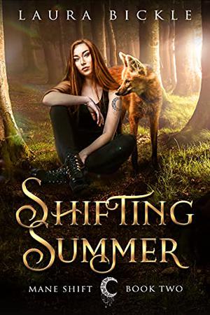 Shifting Summer by Laura Bickle