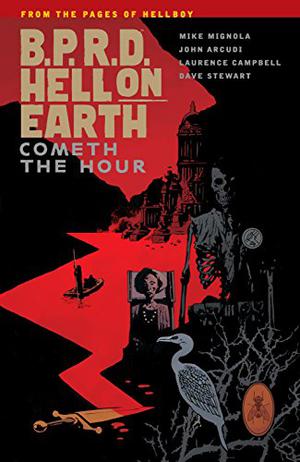 B.P.R.D. Hell on Earth, Vol. 15: Cometh the Hour (B.P.R.D. Hell on Earth #15)