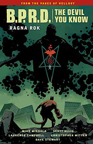 B.P.R.D. The Devil You Know, Vol. 3: Ragna Rok by Mike Mignola, Scott Allie, Laurence Campbell, Mhristopher Mitten, Dave Stewart