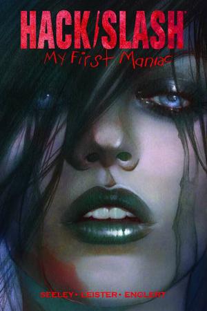 Hack/Slash: My First Maniac (Hack/Slash #0)