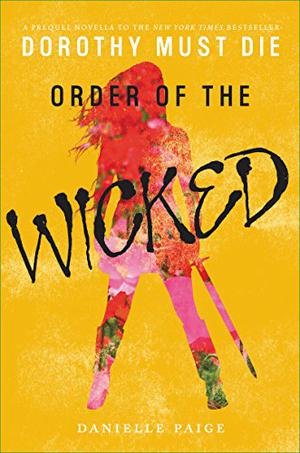 Order of the Wicked (Dorothy Must Die #0.7)