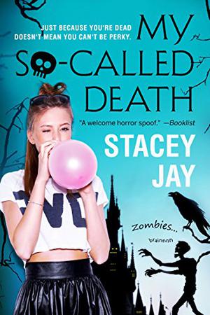My So Called Death by Stacey Jay