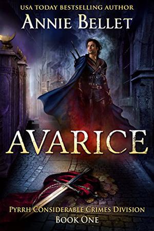 Avarice by Annie Bellet