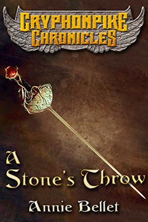 A Stone's Throw (Gryphonpike Chronicles #3)