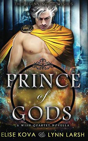 Prince of Gods by Elise Kova, Lynn Larsh