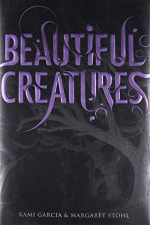 Beautiful Creatures by Kami Garcia, Margaret Stohl