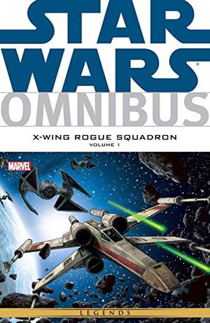 Star Wars Omnibus: X-Wing Rogue Squadron, Vol. 1 (Star Wars Omnibus #1)