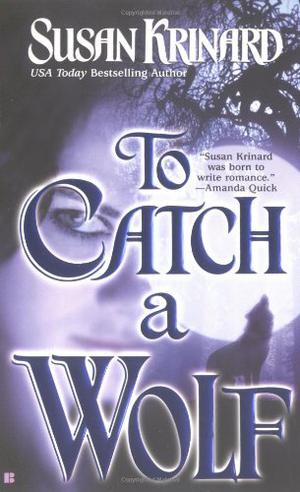 To Catch A Wolf (Historical Werewolf #4)