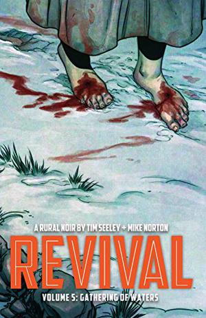 Revival, Vol. 5: Gathering Of Waters (Revival #5)