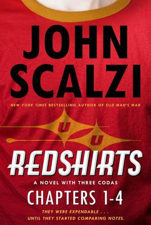 Redshirts: Chapters 1-4 by John Scalzi