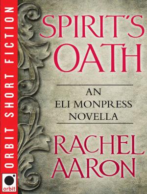 Spirit's Oath (The Legend of Eli Monpress #0.5)