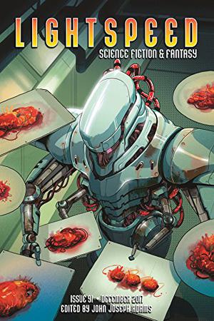 Lightspeed Magazine, December 2017 (Lightspeed Magazine, #91)