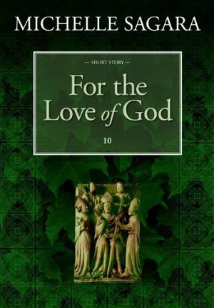 For the Love of God (Short Stories Michelle Sagara West #10)