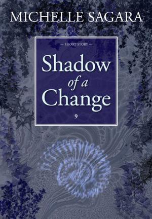 Shadow of a Change (Short Stories Michelle Sagara West #9)
