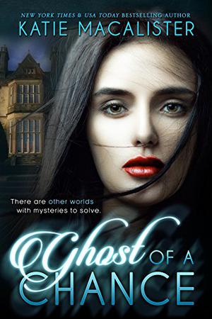 Ghost of a Chance by Kate Marsh, Katie MacAlister
