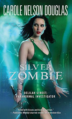 Silver Zombie (Delilah Street, Paranormal Investigator #4)