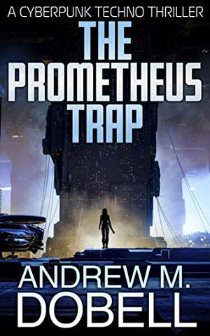 The Prometheus Trap (The New Prometheus #3)