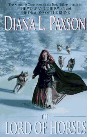 The Lord of Horses by Diana L. Paxson