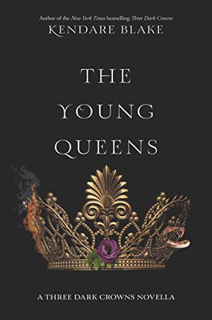 The Young Queens (Three Dark Crowns #0.2)
