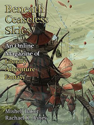 Beneath Ceaseless Skies Issue #203 by Scott H. Andrews, Mishell Baker, Rachael K. Jones