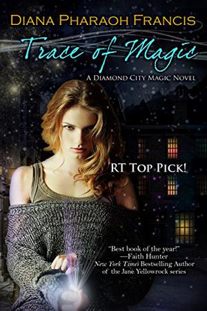 Trace of Magic by Diana Pharaoh Francis