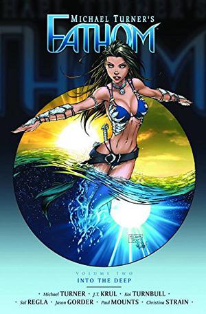 Fathom Volume 2: Into the Deep (Fathom collected editions #2)