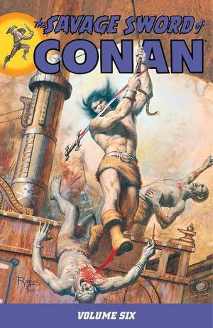 The Savage Sword of Conan, Volume 6 (The Savage Sword of Conan #6)