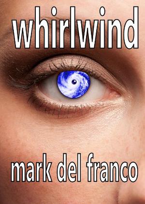 Whirlwind by Mark Del Franco