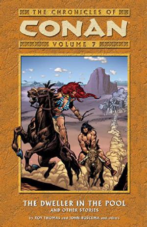 The Chronicles of Conan, Volume 7: The Dweller in the Pool and Other Stories (Conan the Barbarian 1970-1993 #43-51)