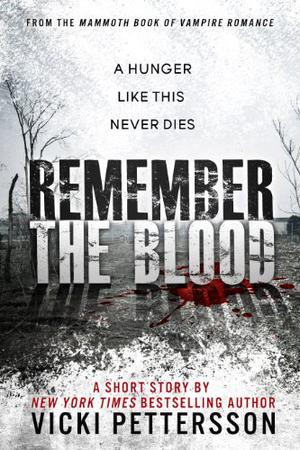Remember the Blood by Vicki Pettersson
