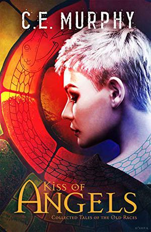 Kiss of Angels: Collected Tales of the Old Races (Negotiator Trilogy/Old Races Universe #5)