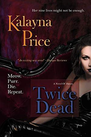 Twice Dead (Haven #2)
