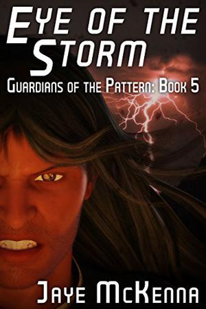 Eye of the Storm (Guardians of the Pattern #5.0)