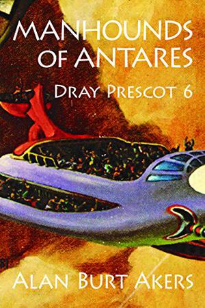 Manhounds of Antares (Dray Prescot #6)