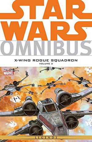 Star Wars Omnibus: X-Wing Rogue Squadron, Vol. 2 (Star Wars Omnibus #2)