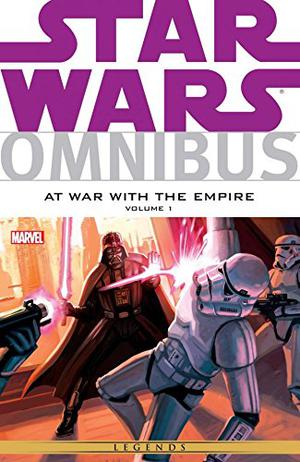 Star Wars Omnibus: At War With the Empire, Volume 1 (Star Wars: Empire 2002-2006 Single Issues #1-6, 10-11, 13-14, 19-22, 24-25,)