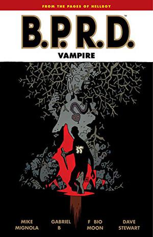 B.P.R.D. Vampire (B.P.R.D. #17)