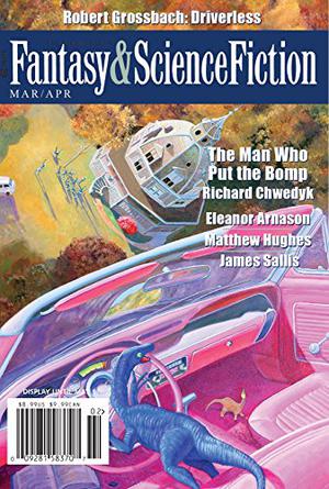 The Magazine of Fantasy & Science Fiction March/April 2017 by C.C. Finlay, Gordon Van Gelder, Matthew Hughes, Albert E. Cowdrey, James Sallis, Charles de Lint, Michelle West, Richard Chwedyk, Eleanor Arnason, Arundhati Hazra